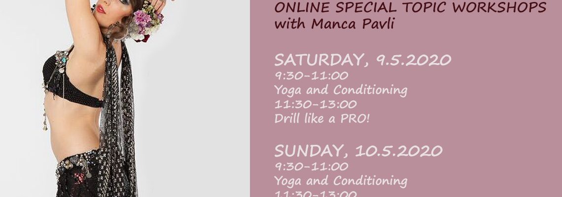 TECHNIQUE & CREATIVITY  Tribal Fusion & Yoga & Conditioning  ONLINE SPECIAL TOPIC WORKSHOPS with Manca Pavli
