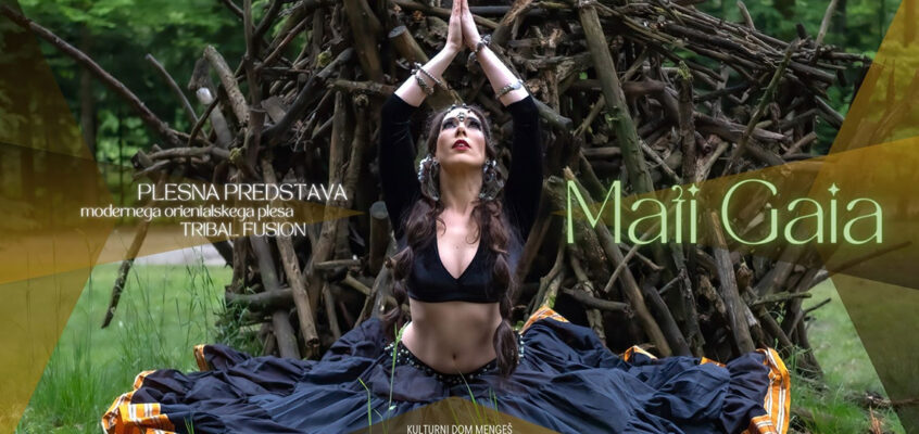 Plesna predstava Tribal Fusion plesa M A T i  G A i A 10. 6. 2023