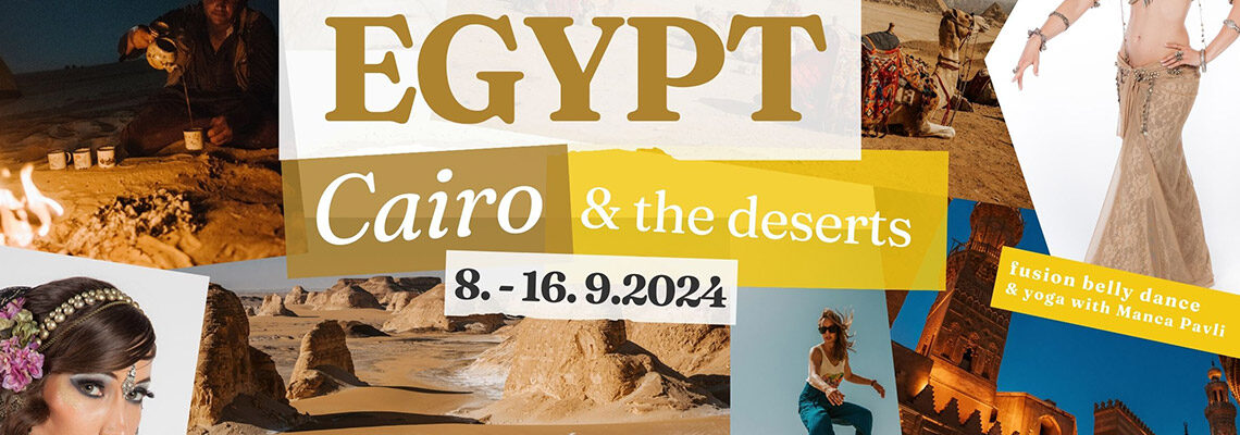 CAIRO + DESERTS   fusion belly dance & yoga RETREAT with Manca Pavli 