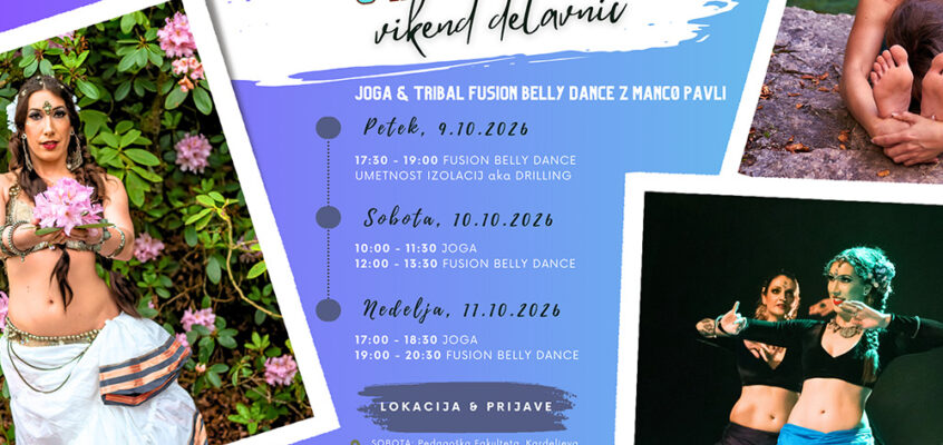 Oktobrske vikend delavnice Tribal Fusion in joga z Manco Pavli